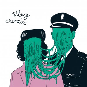 Tilbury - Exorcise